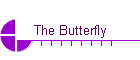 The Butterfly