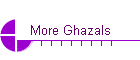 More Ghazals
