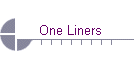 One Liners